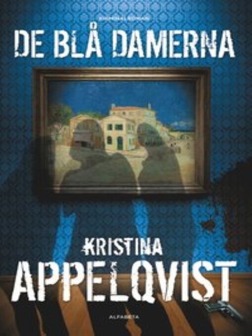 Titeldetaljer för De blå damerna av Kristina Appelqvist - Tillgänglig